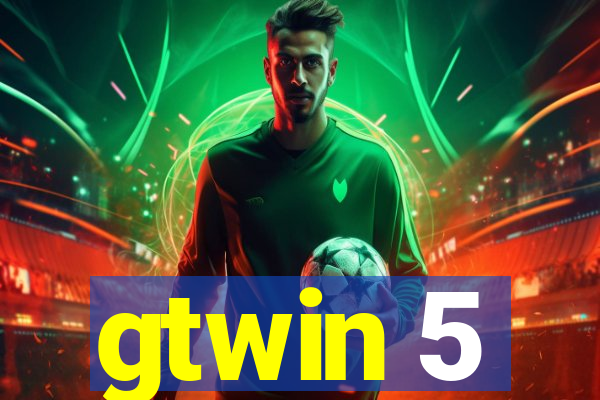 gtwin 5